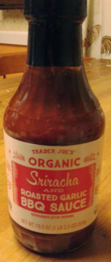 Trader Joe's Organic Sriracha and Roasted Garlic BBQ Sauce